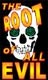 THE ROOT OF ALL EVIL