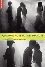 QU'AVONS NOUS FAIT DES DROGUES  [ cliquez pour lire la chronique ]