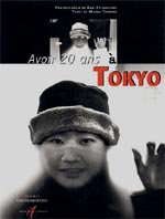 AVOIR 20 ANS A TOKYO [ cliquez pour lire la chronique ]