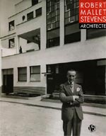 ROBERT MALLET STEVENS ARCHITECTE [ cliquez pour lire la chronique ]